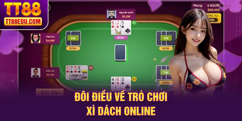 Đôi điều về trò chơi xì dách online