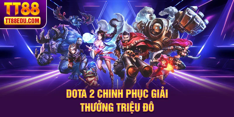 Dota 2 chinh phục giải thưởng triệu đô