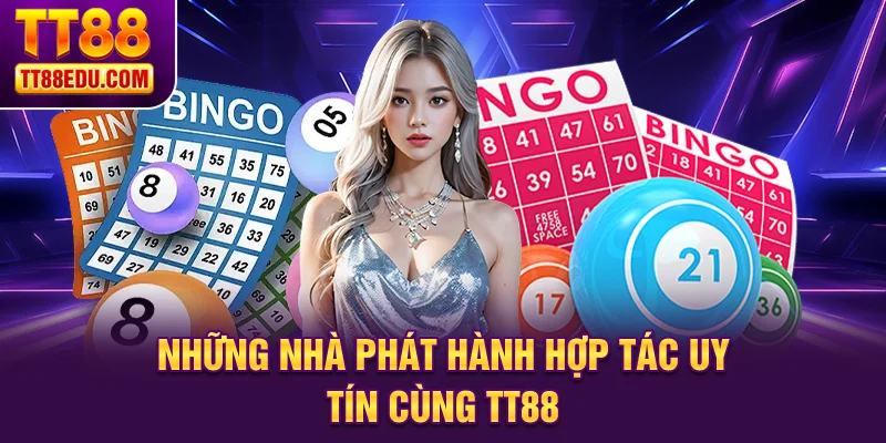Những nhà phát hành hợp tác uy tín cùng TT88